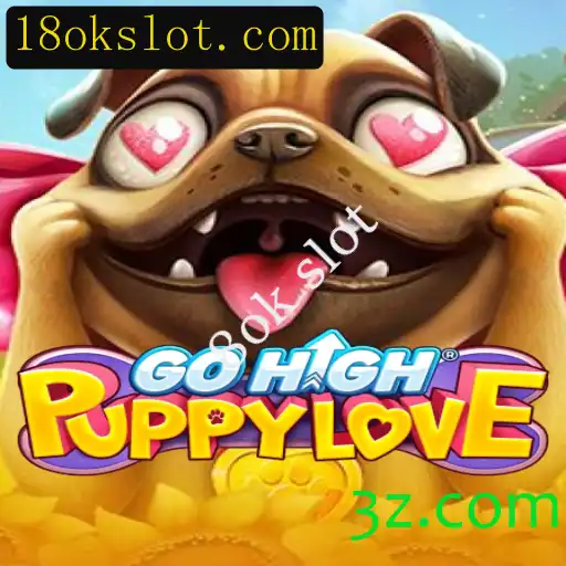Descubra o Fascinante Mundo de GoHighPuppyLove e 8ok Slot